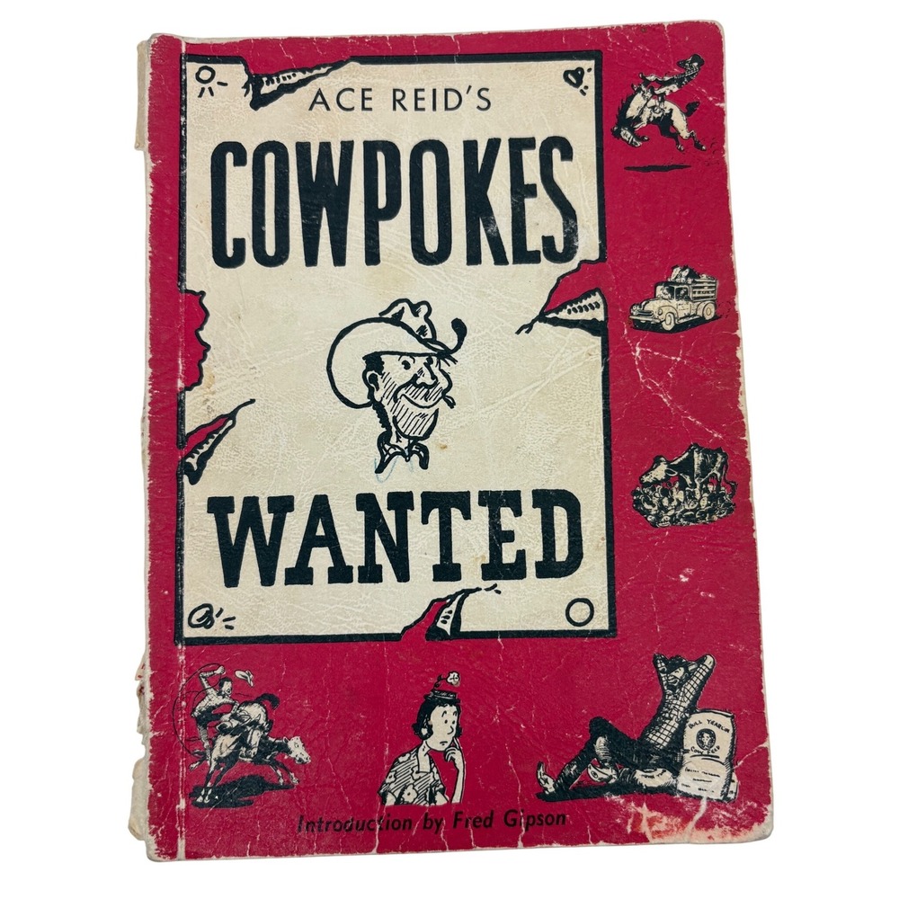 Ace Reid Cowpokes Wanted Vintage 1964 Western Cartoon Book Fred Gipson Intro
